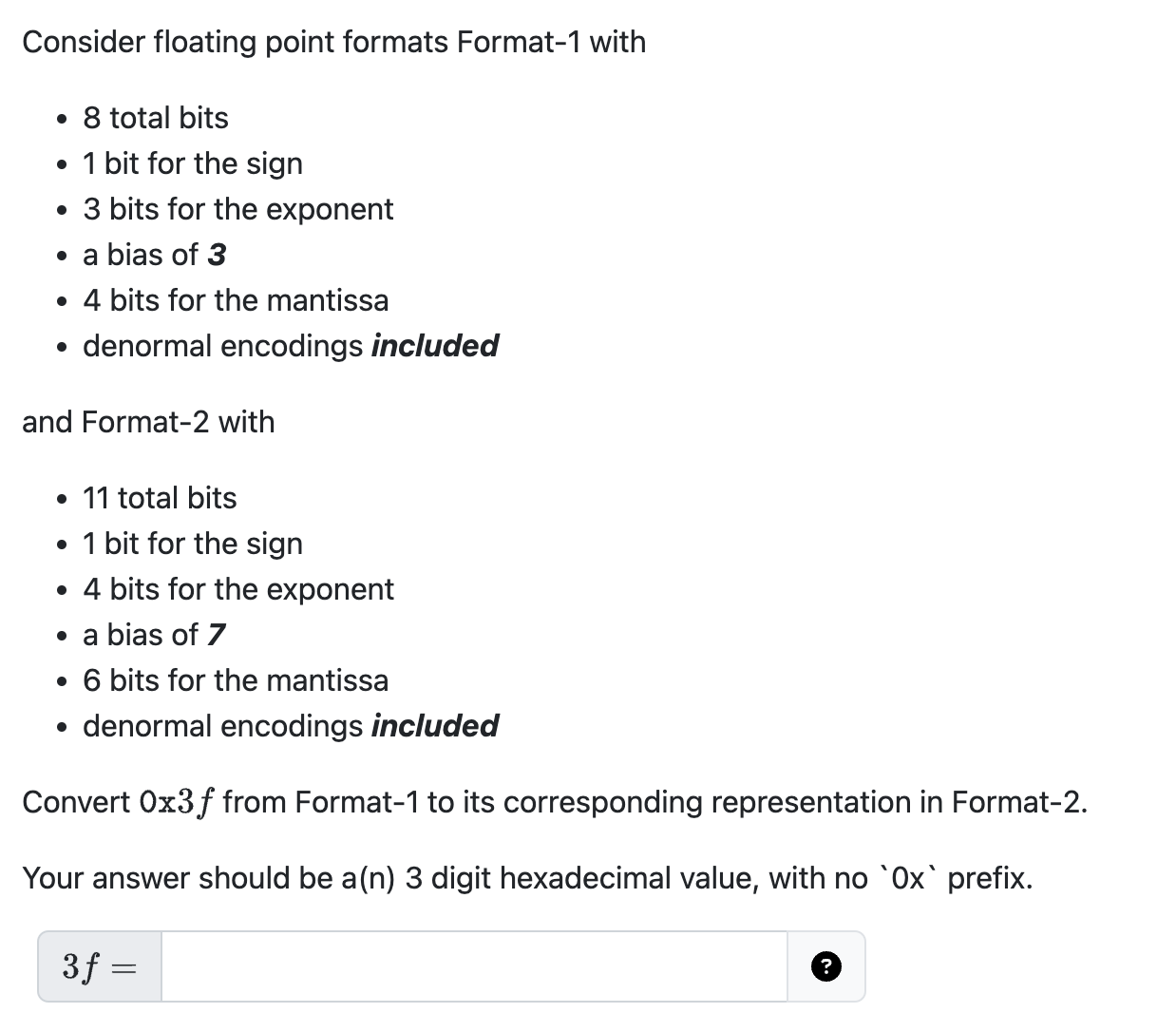 Consider floating point formats Format - 1 with 8