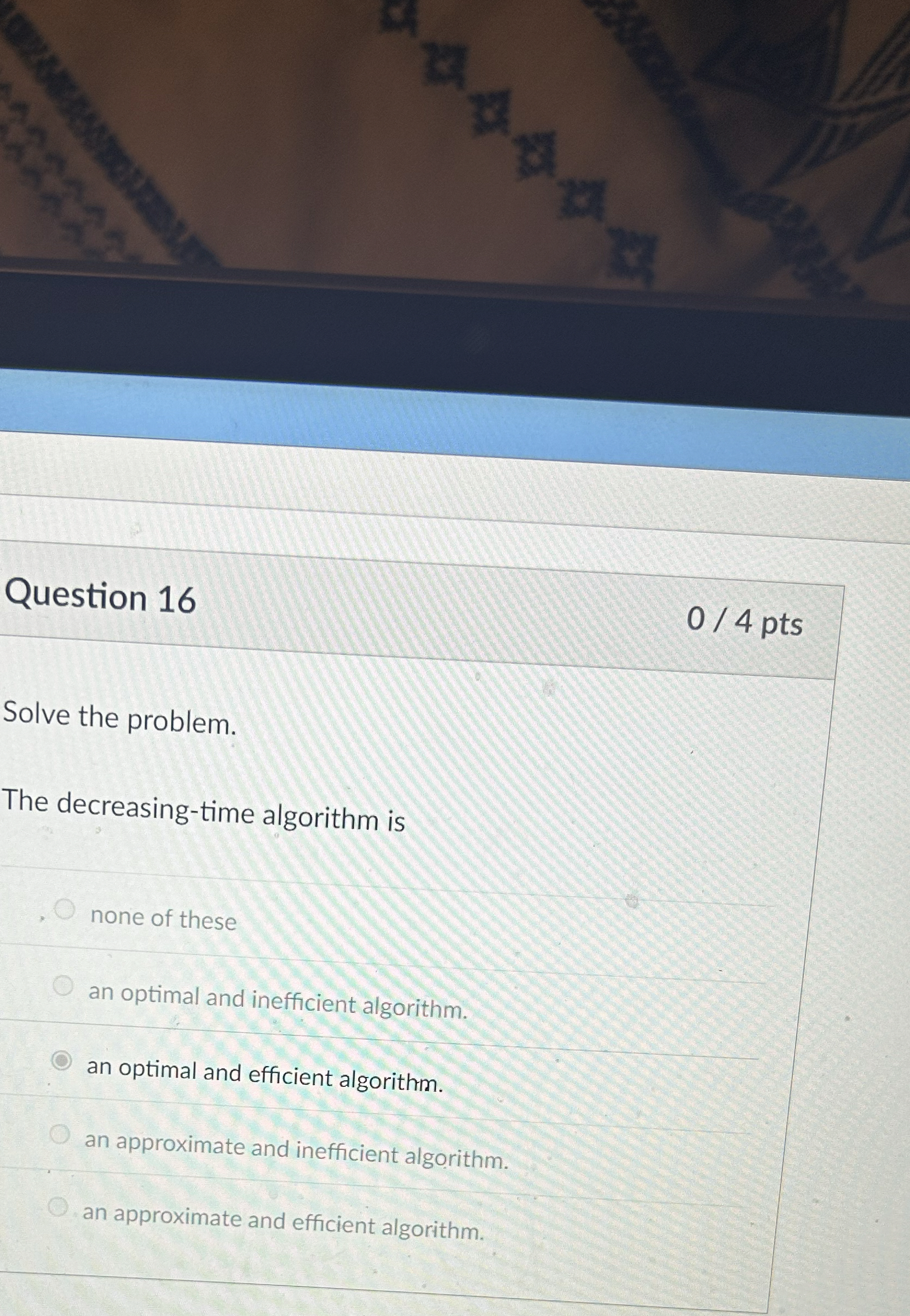 Question 1 6 Solve the problem. The decreasing -