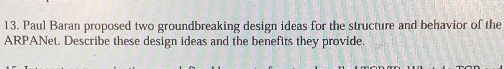 Paul Baran proposed two groundbreaking design