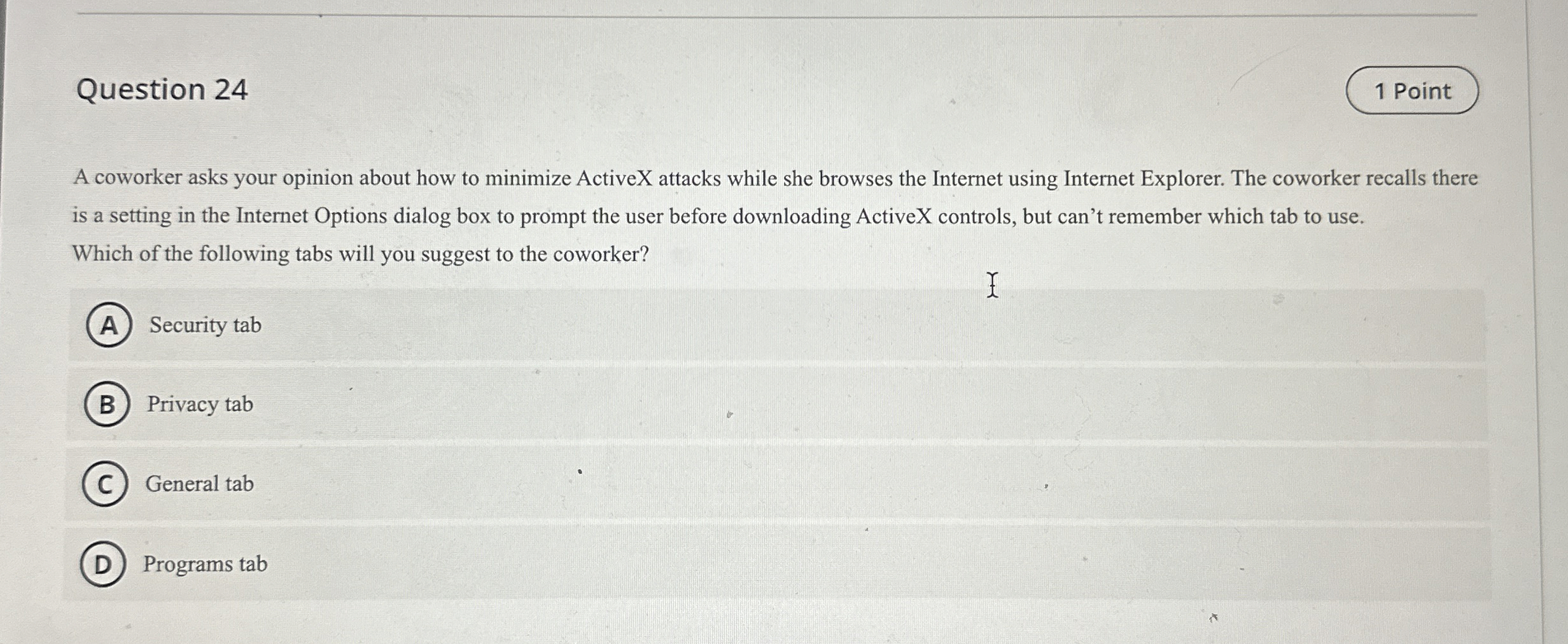 Question 2 4 1 Point A coworker asks your opinion