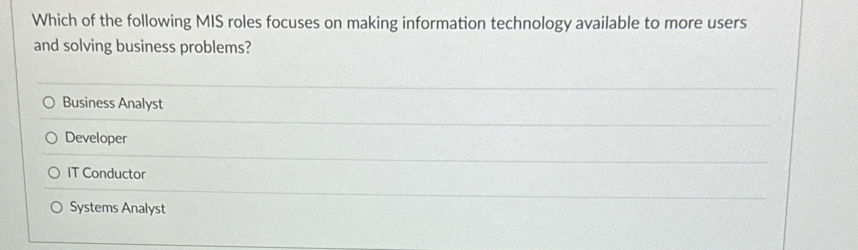 Which of the following MIS roles focuses on