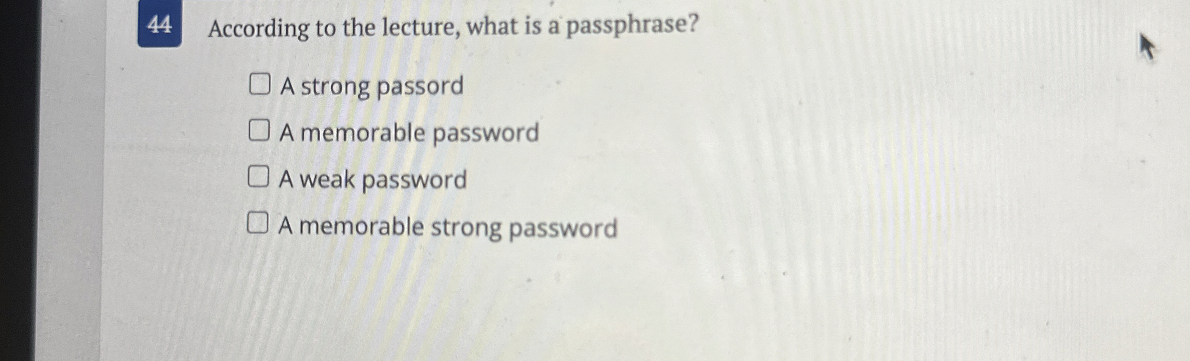 4 4 According to the lecture, what is a