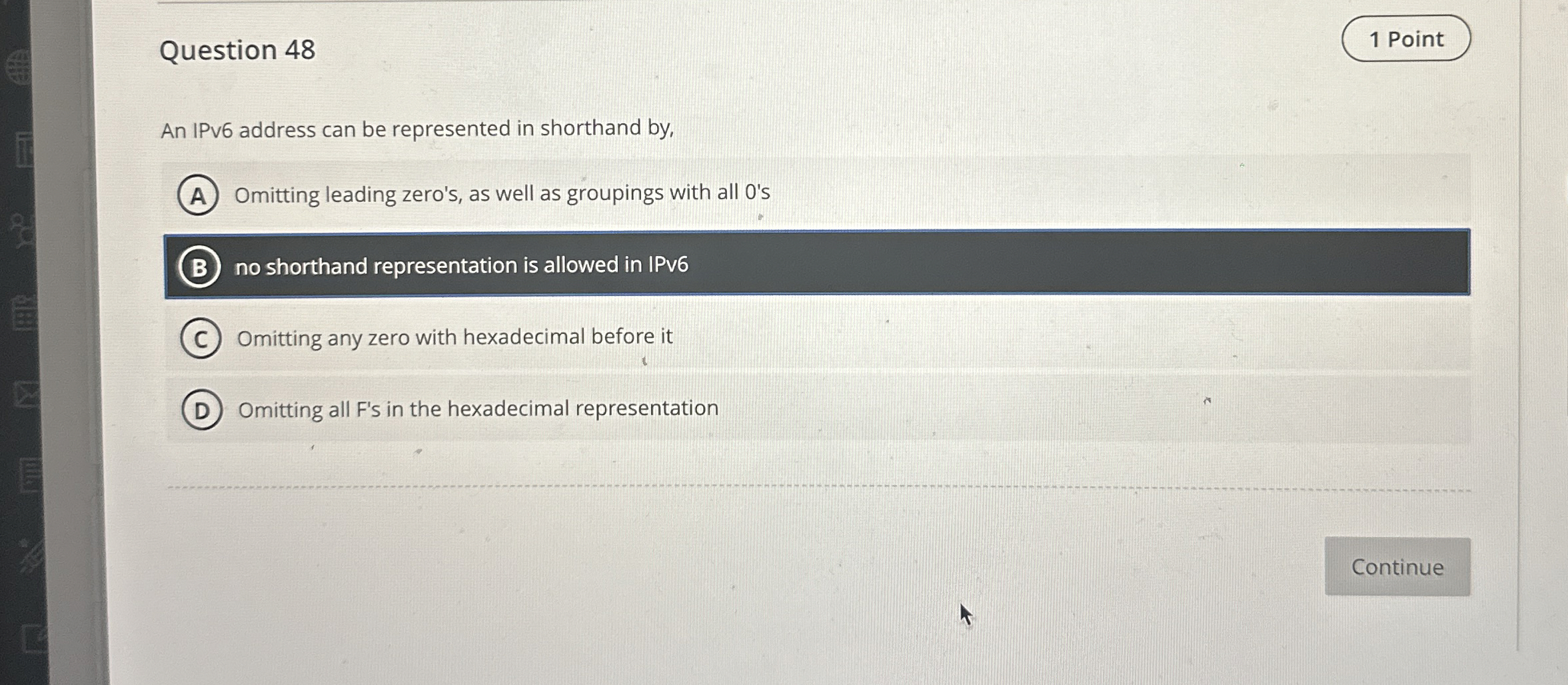Question 4 8 1 Point An IPv 6 address can be