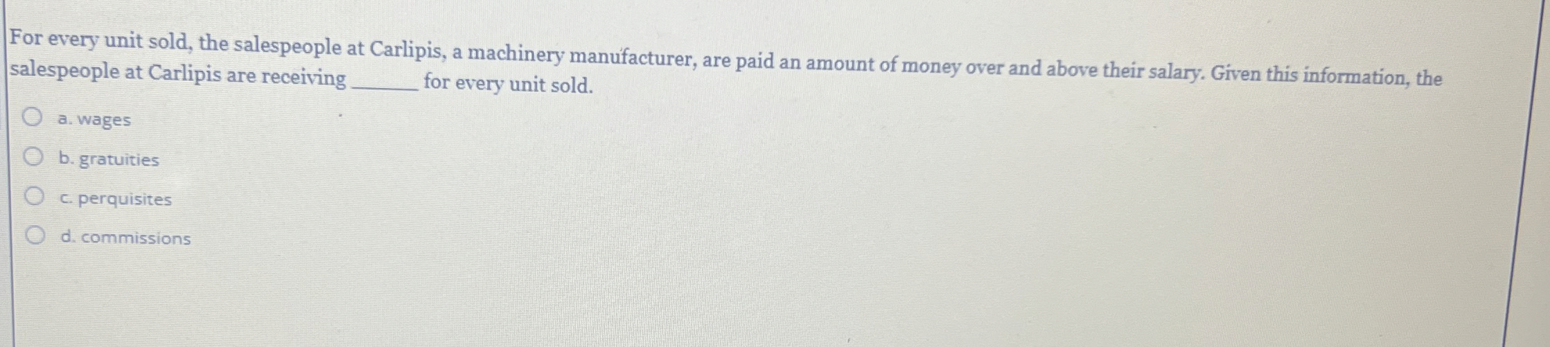 For every unit sold, the salespeople at Carlipis,