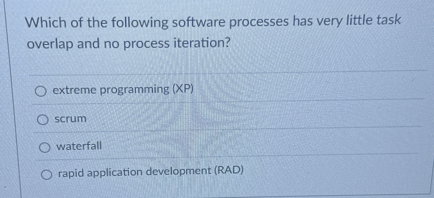 Which of the following software processes has