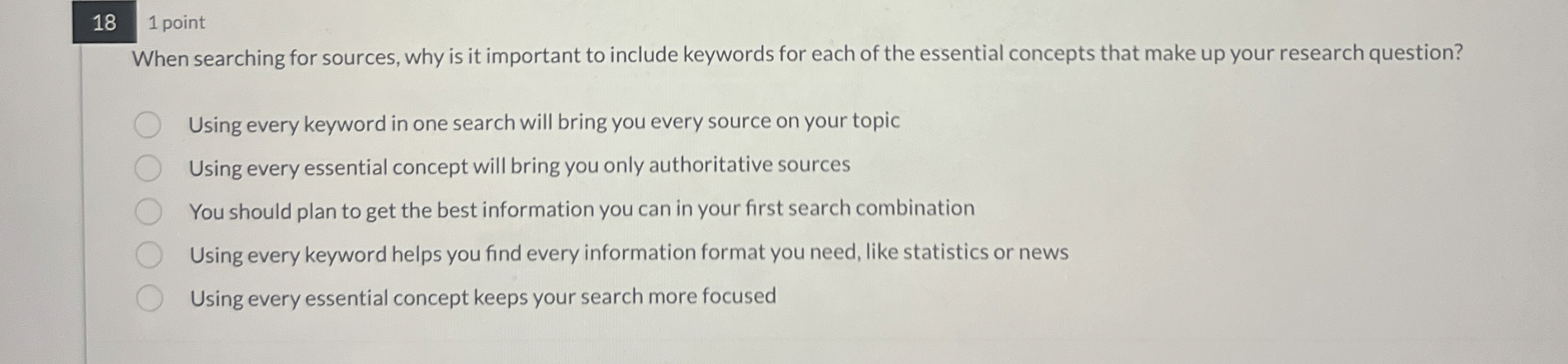 1 8 1 point When searching for sources, why is it