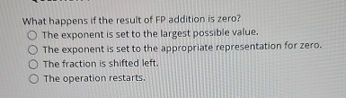 What happens if the result of FP addition is