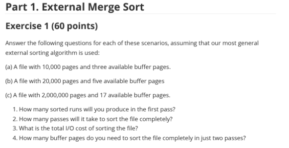 Part 1 . External Merge Sort Exercise 1 ( 6 0