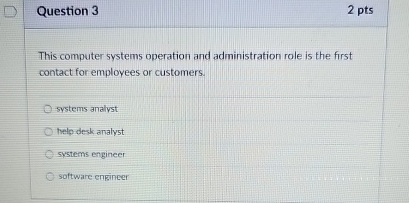 Question 3 2 pts This computer systems operation