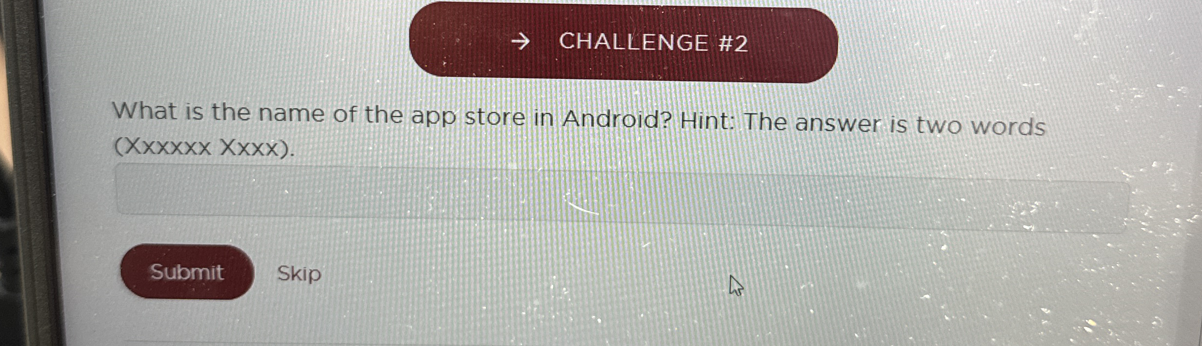 CHALLENGE # 2 What is the name of the app store