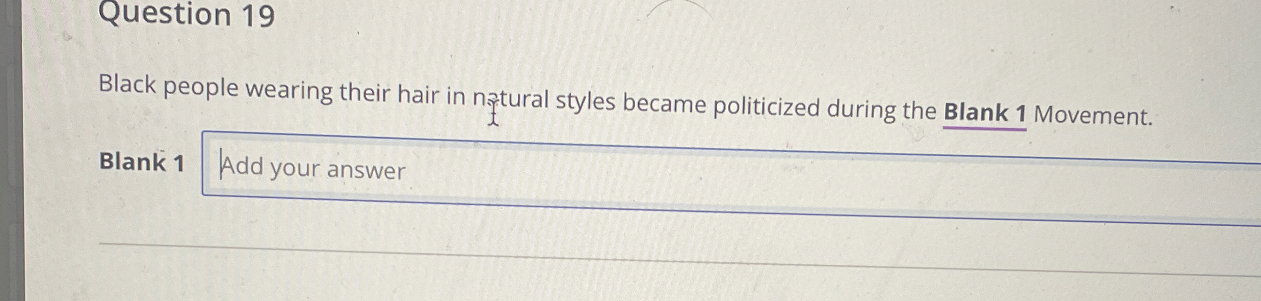 Question 1 9 Black people wearing their hair in