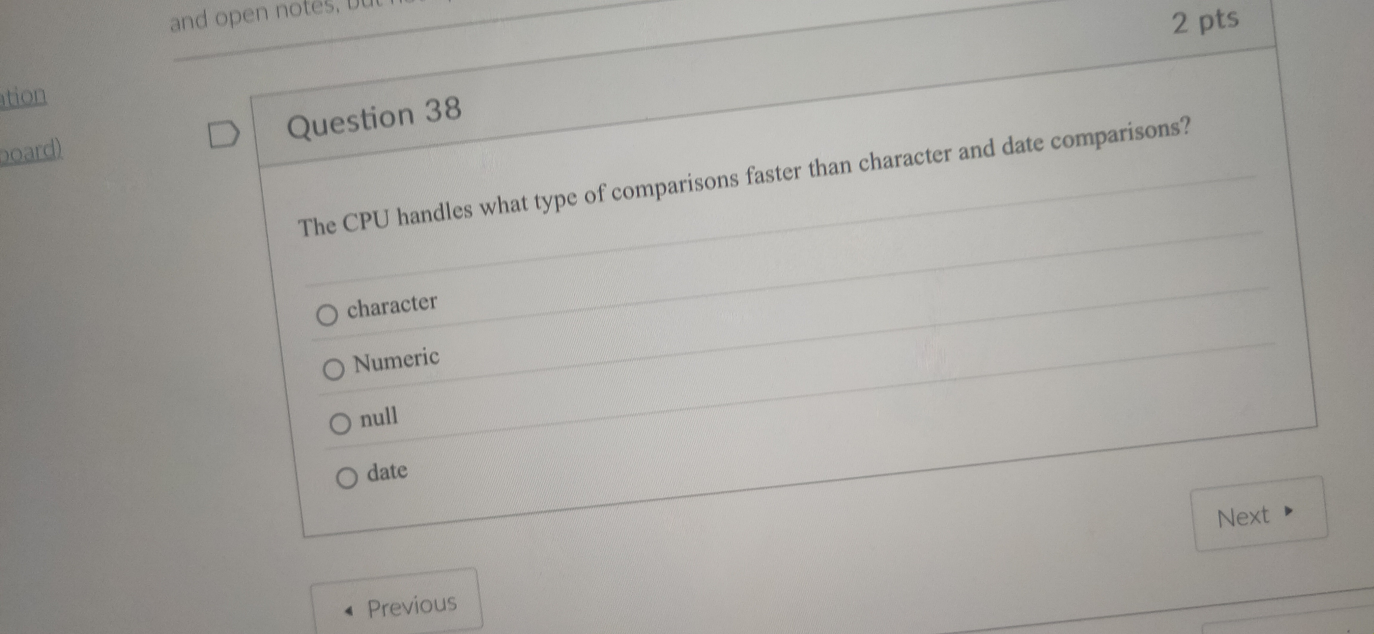 Question 3 8 The CPU handles what type of