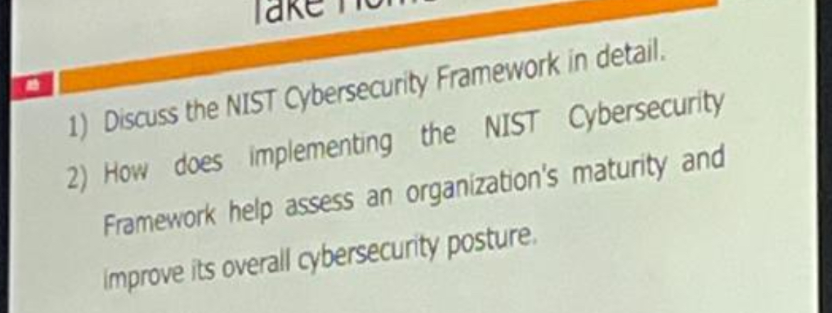 Discuss the NIST Cybersecurity Framework in