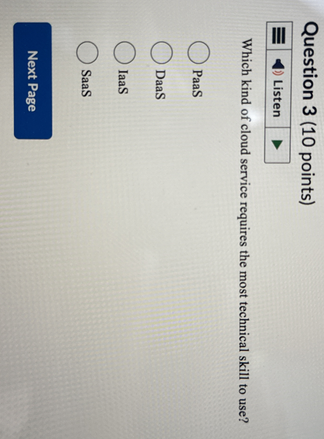 Question 3 ( 1 0 points ) Which kind of cloud