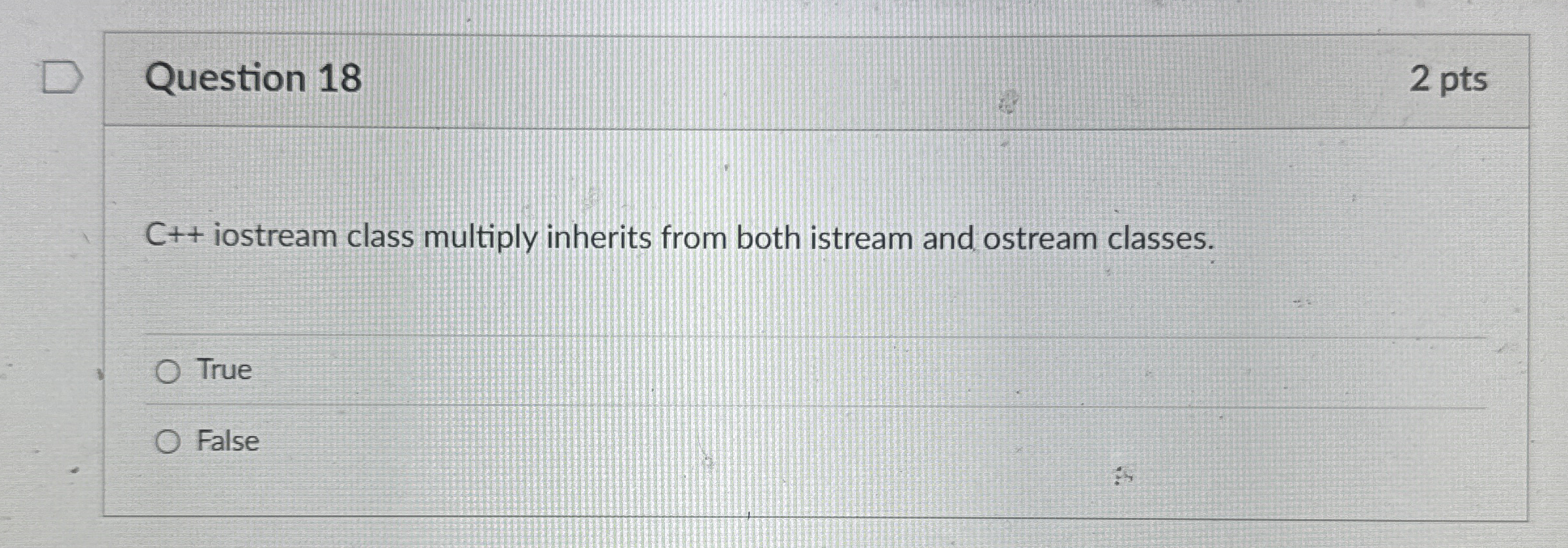 Question 1 8 2 pts C + + iostream class multiply