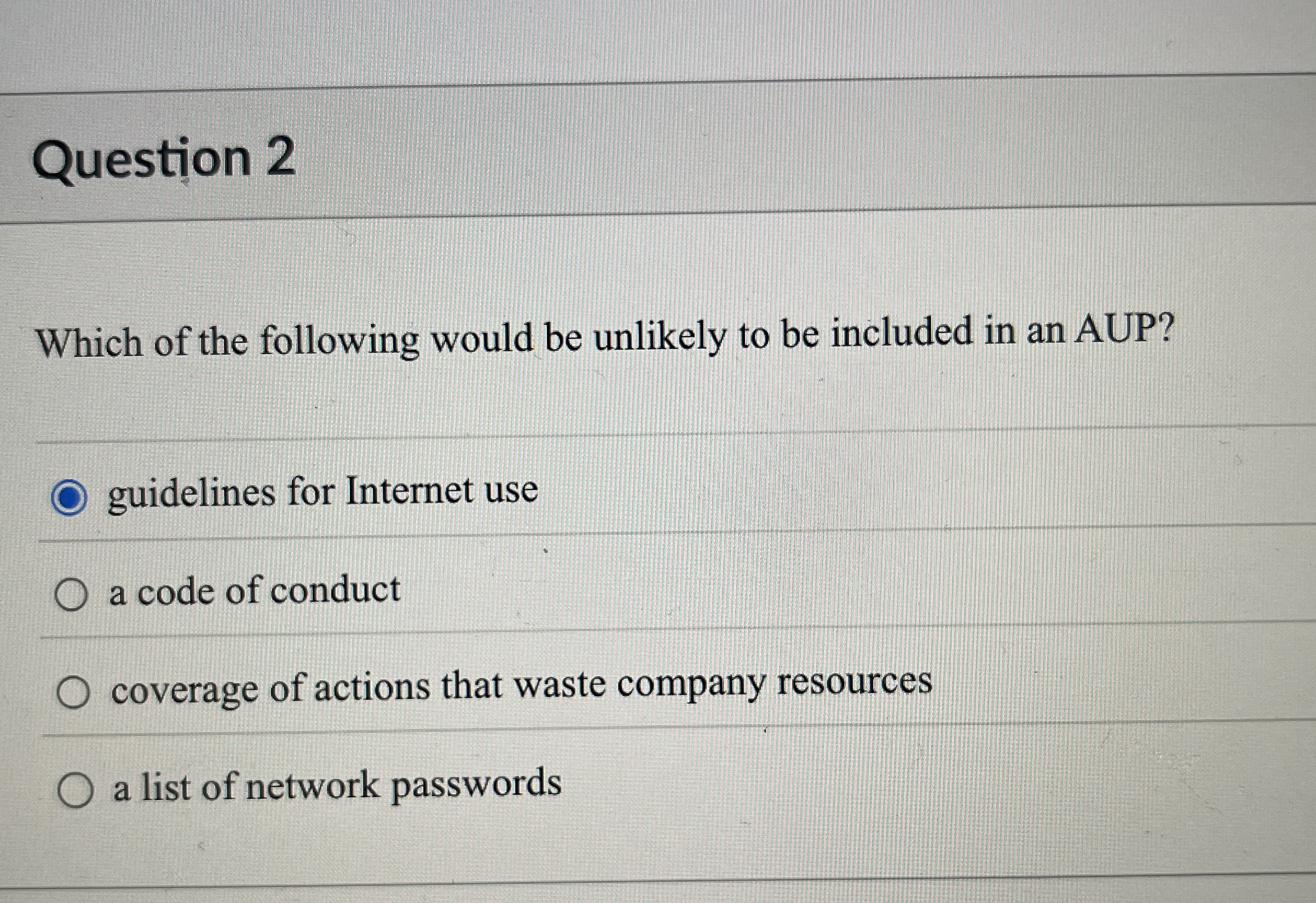 Question 2 Which of the following would be