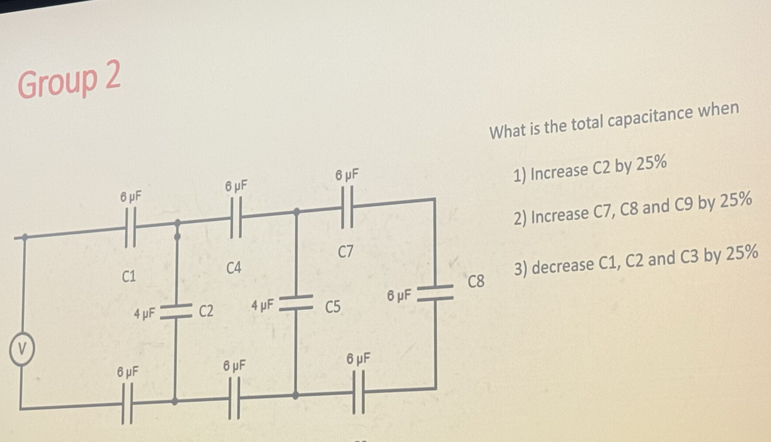 Group 2 What is the total capacitance when
