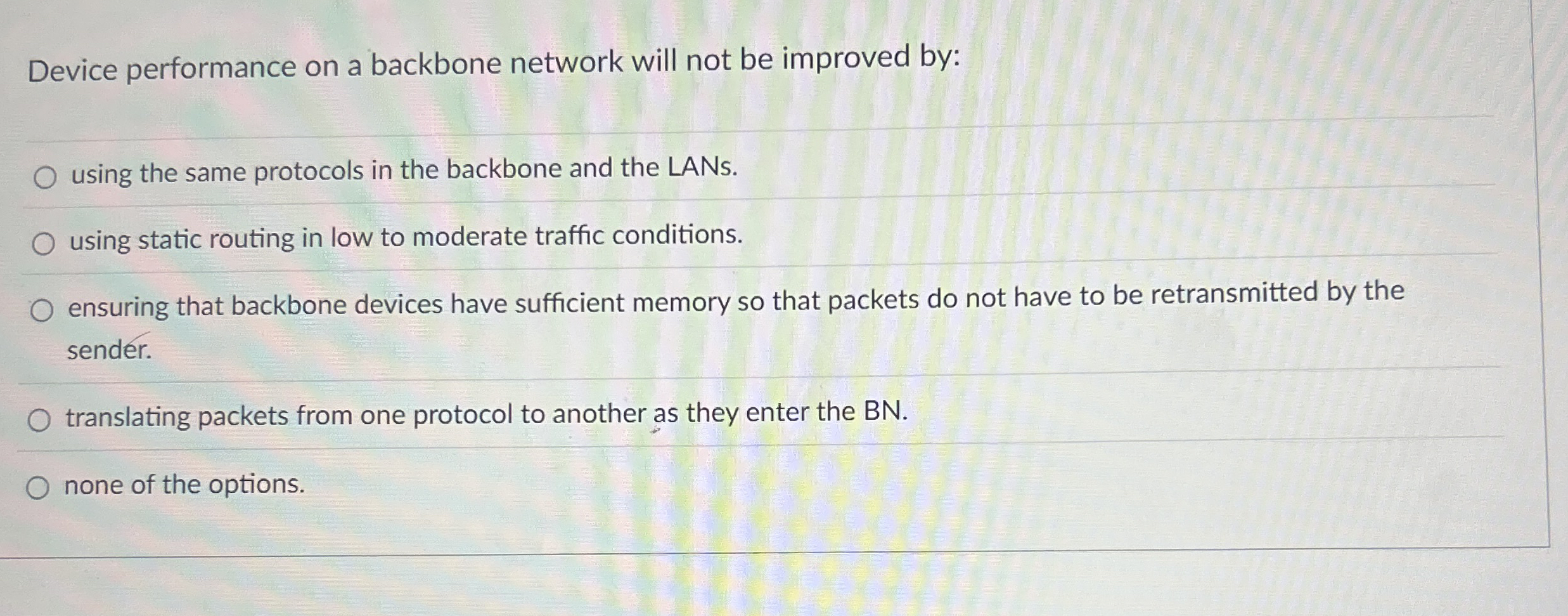 Device performance on a backbone network will not