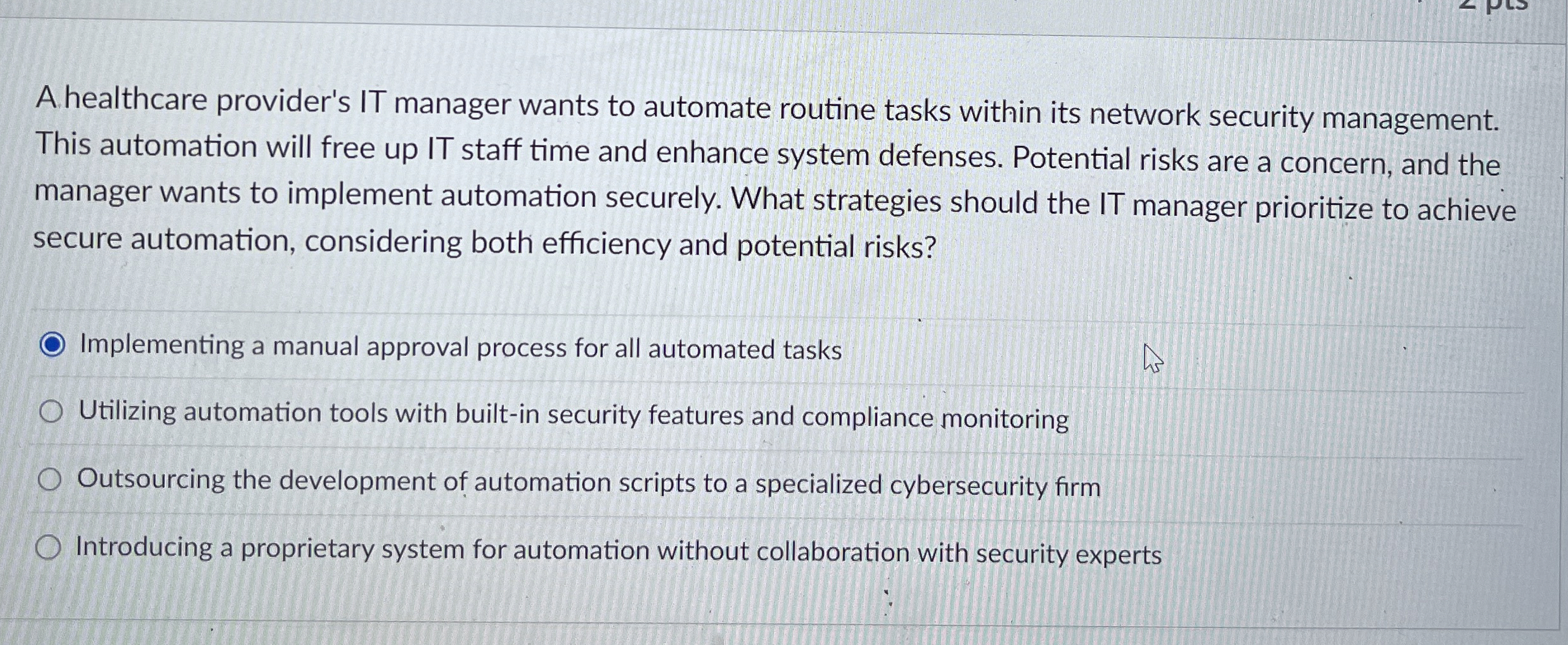 A healthcare provider's IT manager wants to