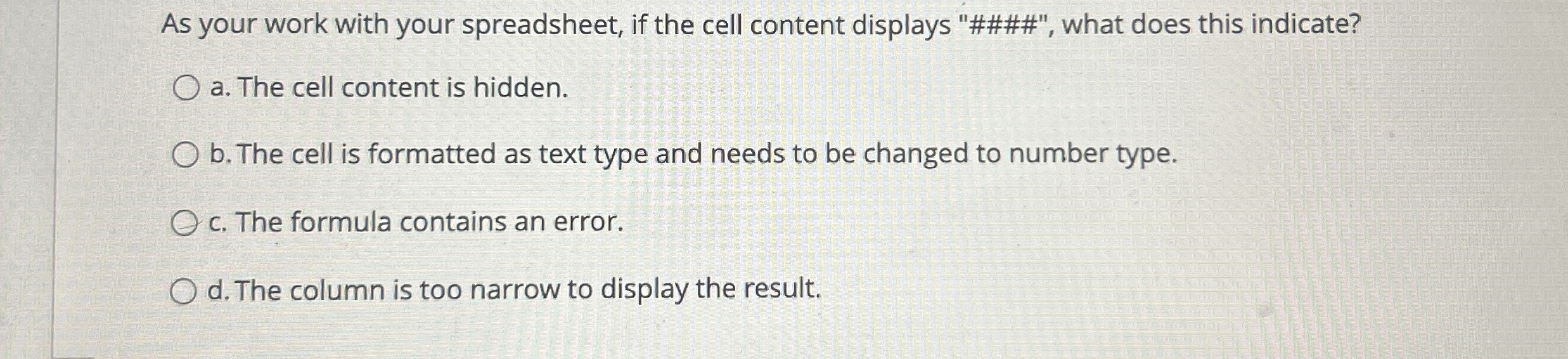 As your work with your spreadsheet, if the cell