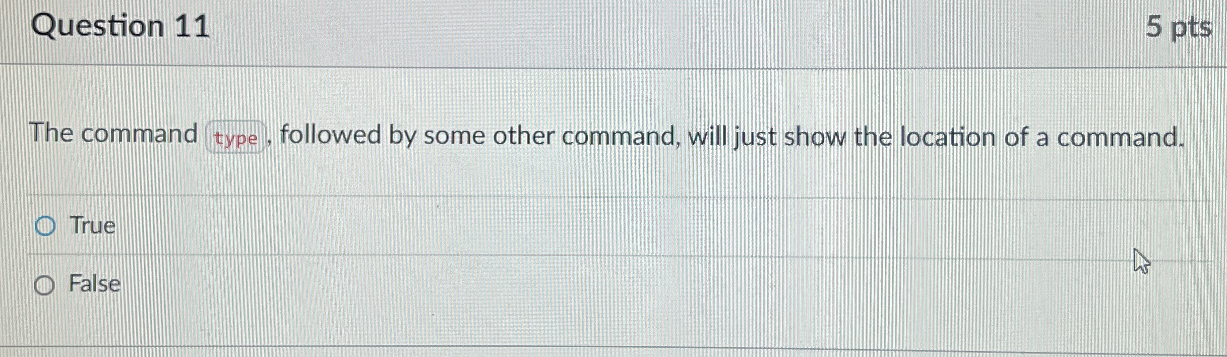 Question 1 1 5 pts The command followed by some