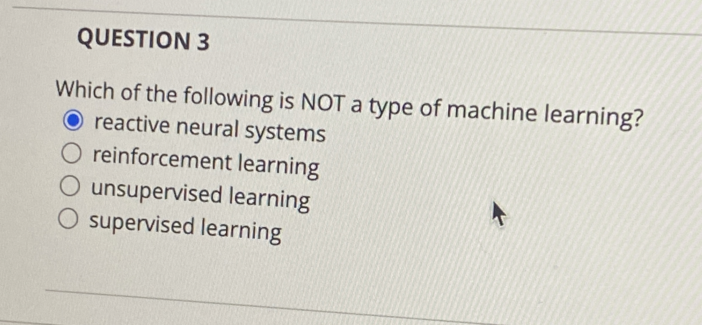 QUESTION 3 Which of the following is NOT a type