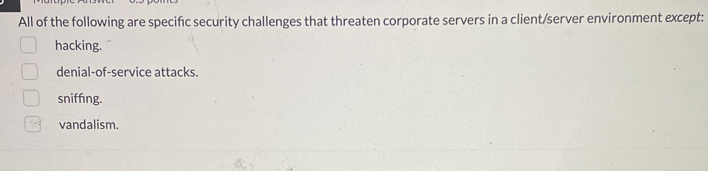 All of the following are specific security