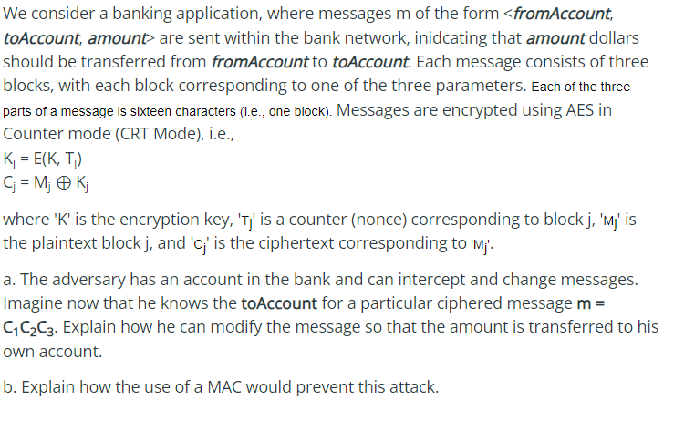 We consider a banking application, where messages