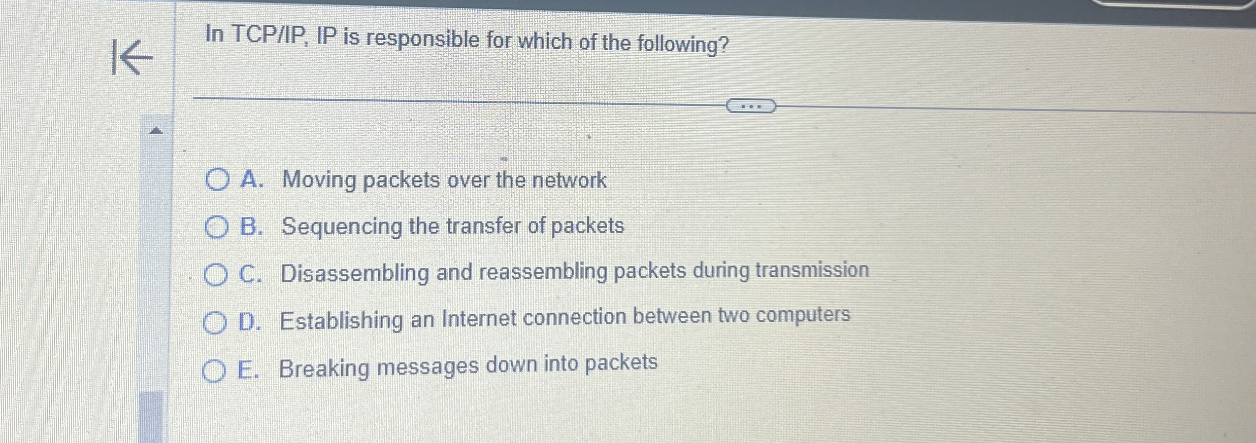 In TCPIIP, IP is responsible for which of the