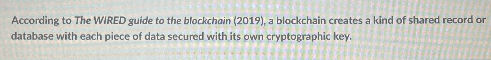 According to The WIRED guide to the blockchain (