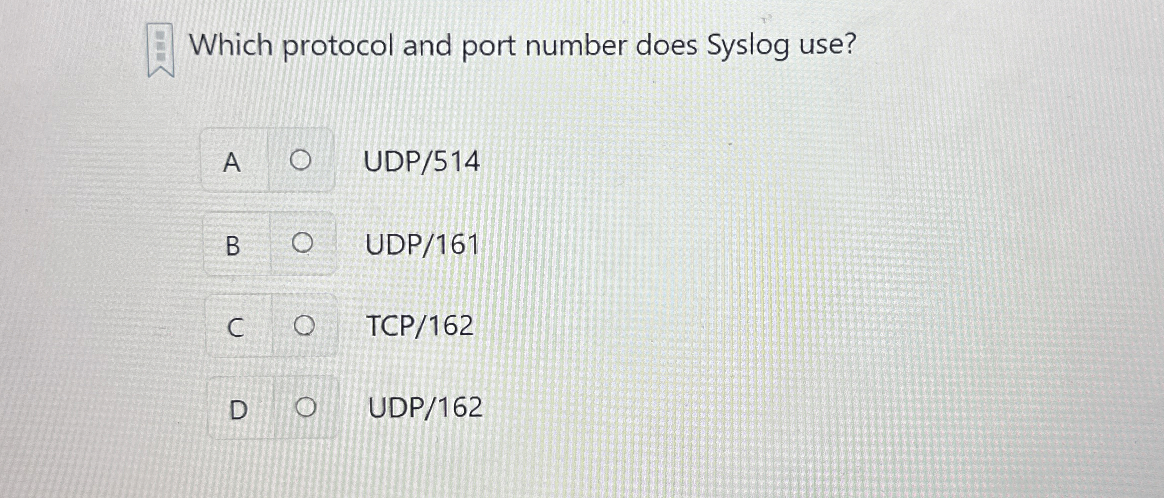 Which protocol and port number does Syslog use? A