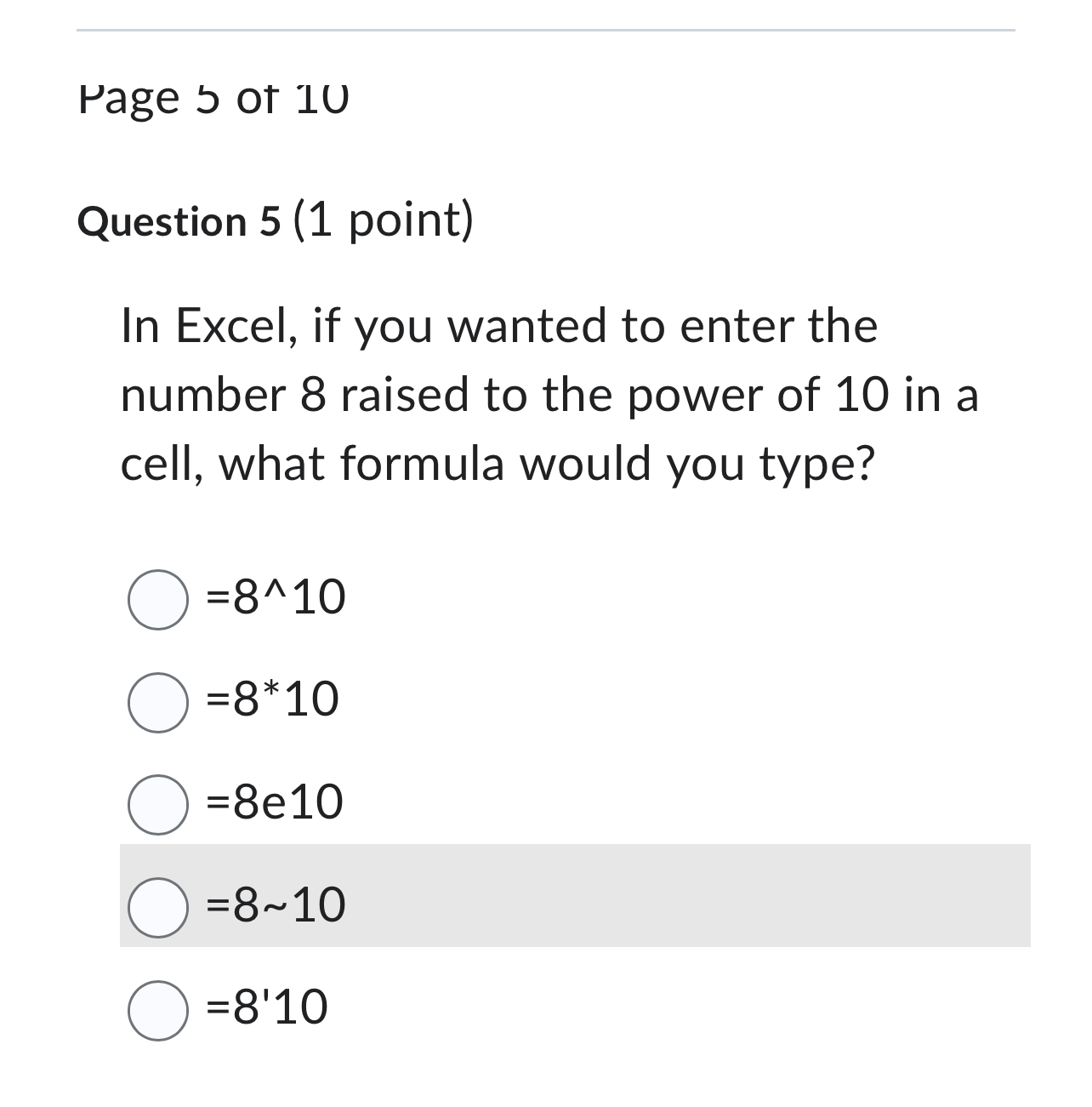 rage 5 ot 1 0 Question 5 ( 1 point ) In Excel, if