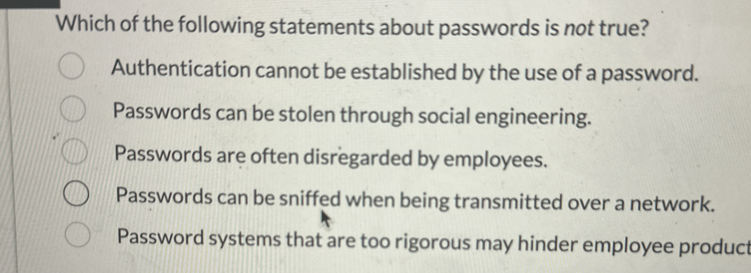 Which of the following statements about passwords