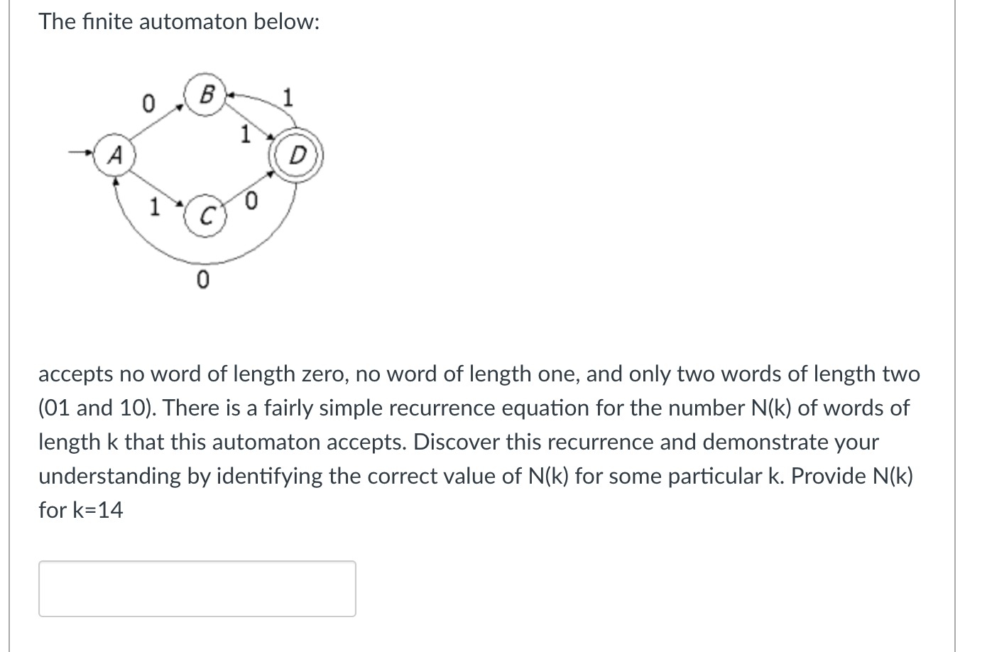 The finite automaton below: accepts no word of