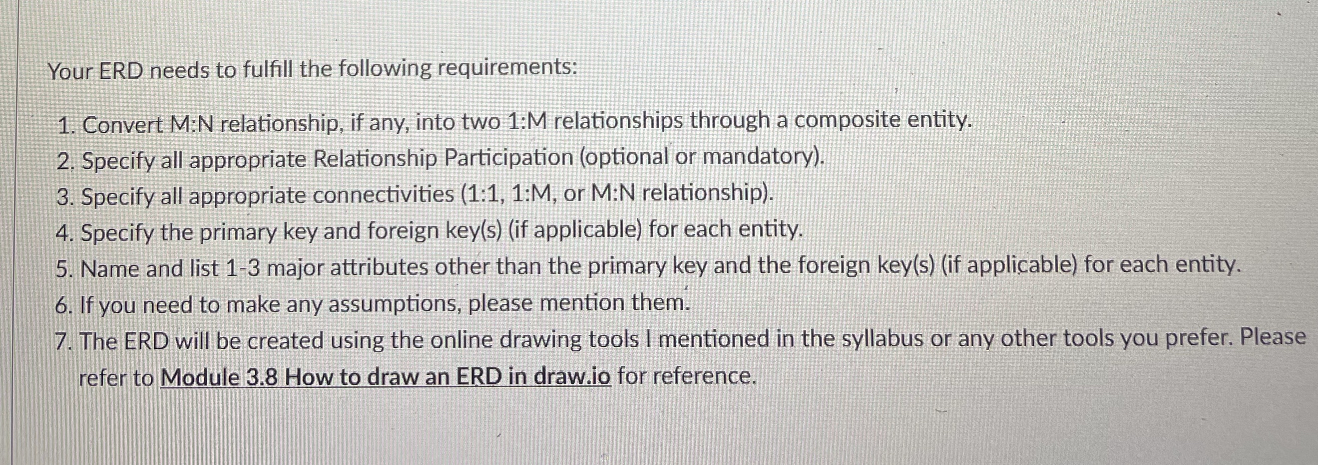 Question 1 Create a complete ERD in Crow's Foot