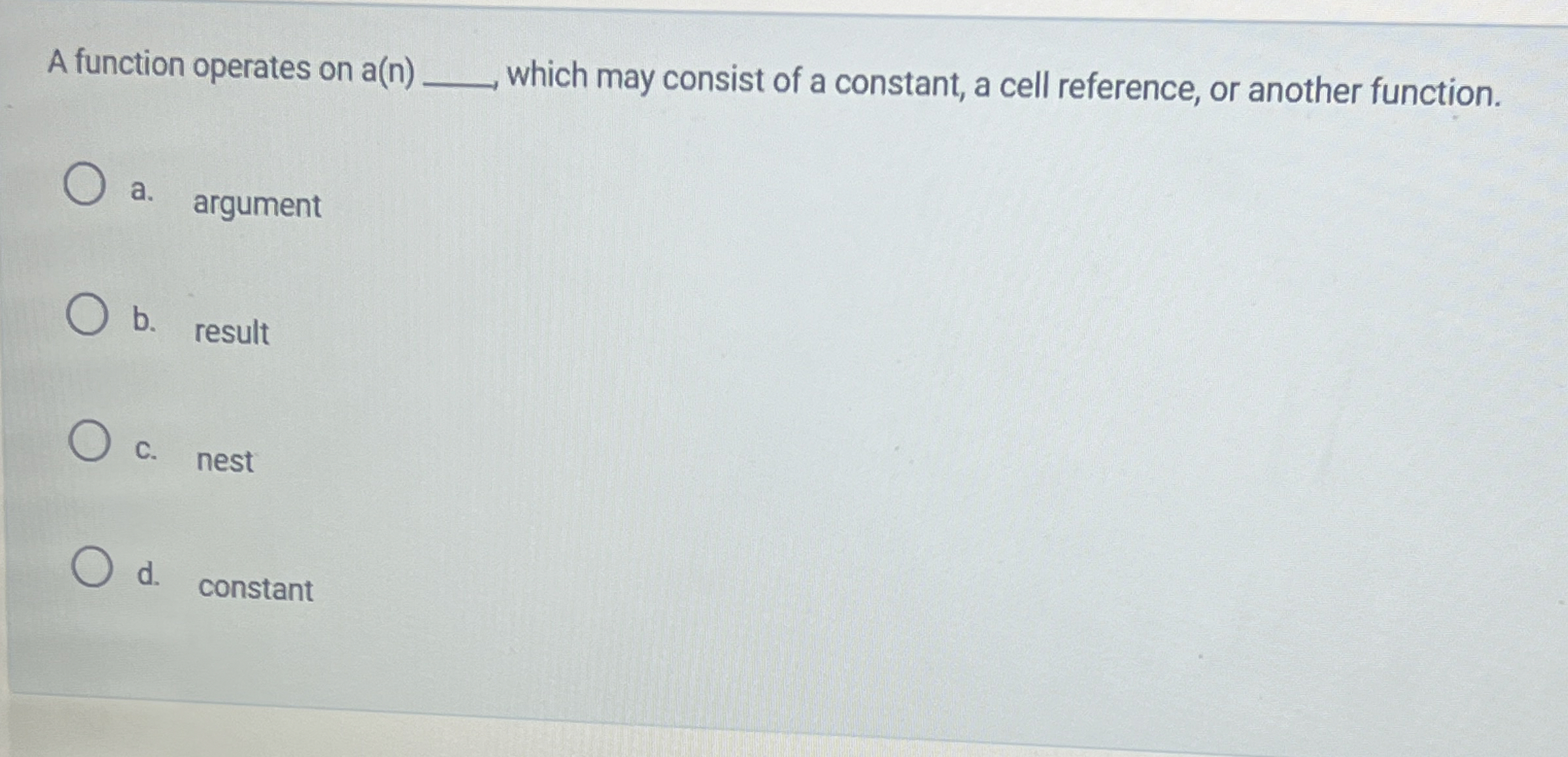 A function operates on a ( n ) which may consist