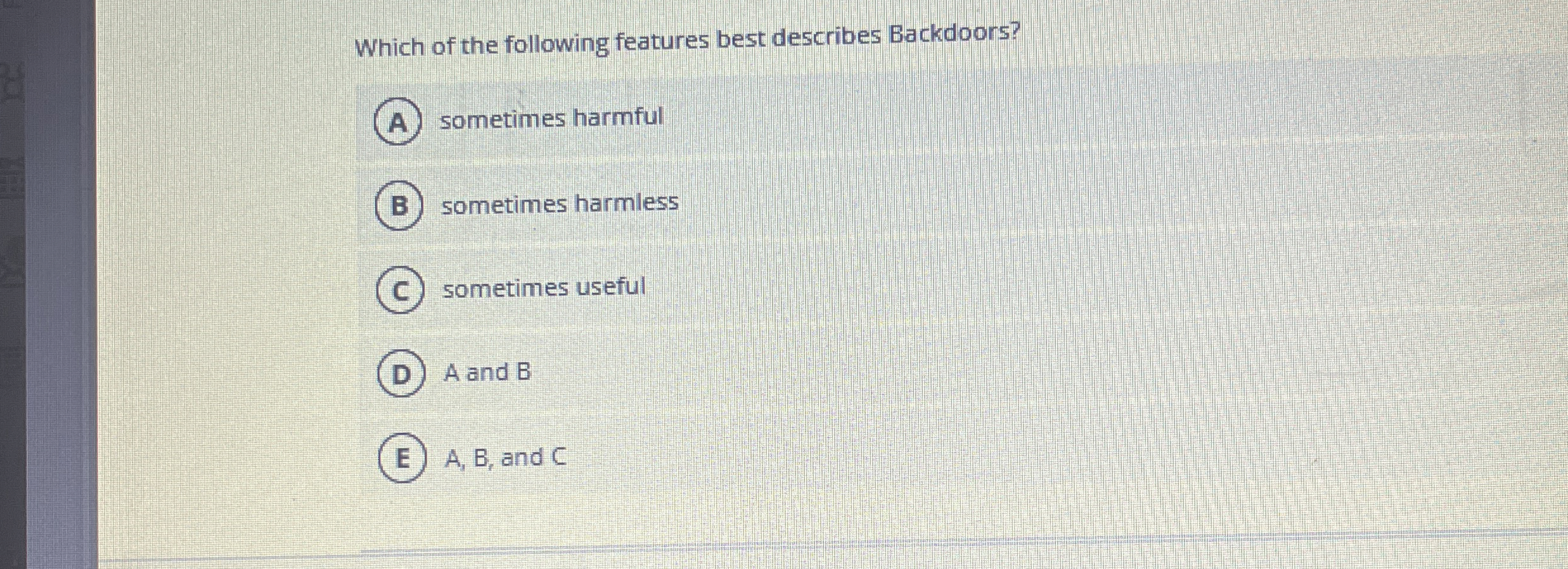 Which of the following features best describes