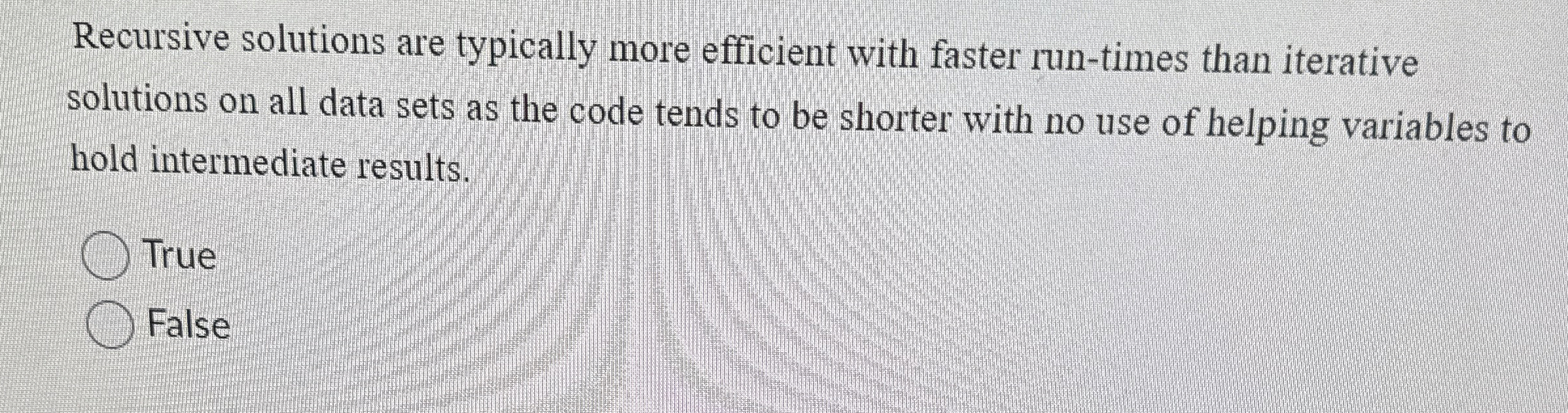 Recursive solutions are typically more efficient