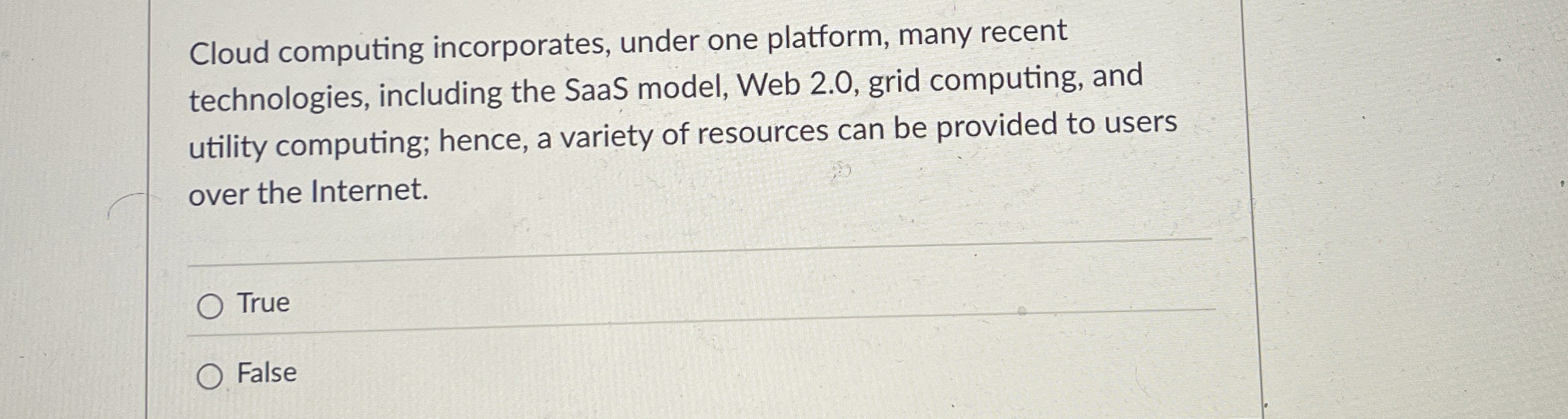 Cloud computing incorporates, under one platform,