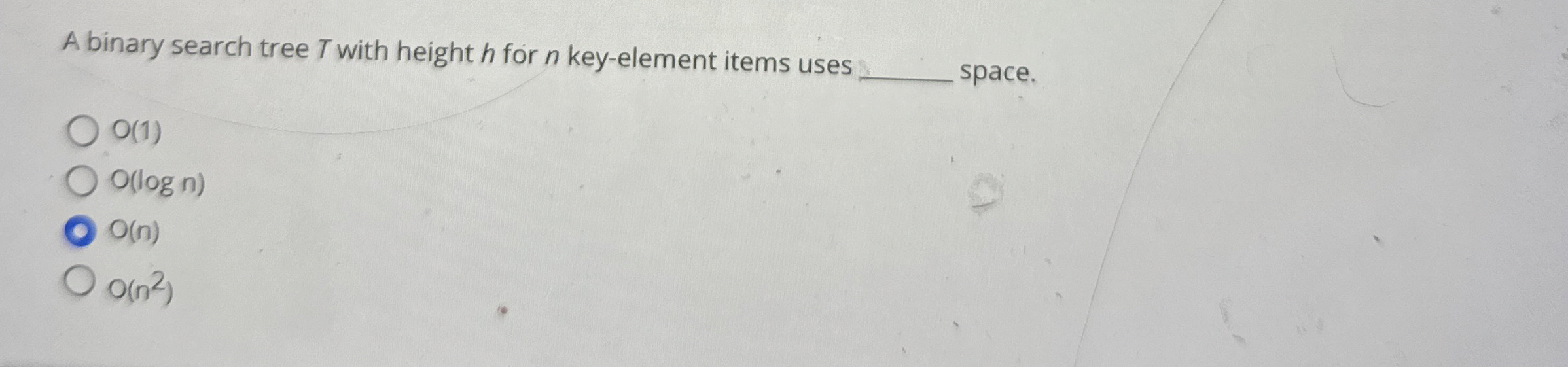 A binary search tree T with height h for n key -