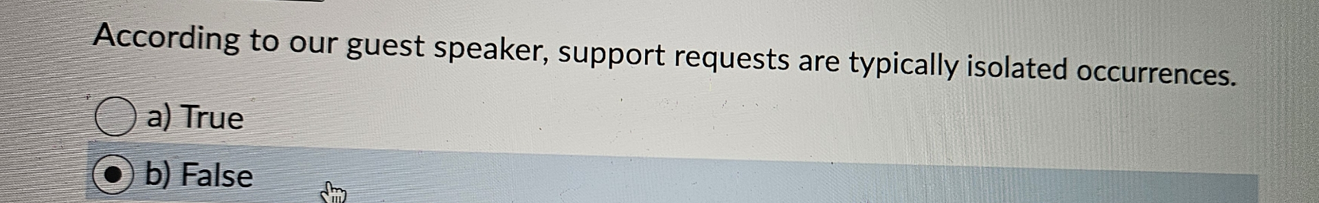 According to our guest speaker, support requests
