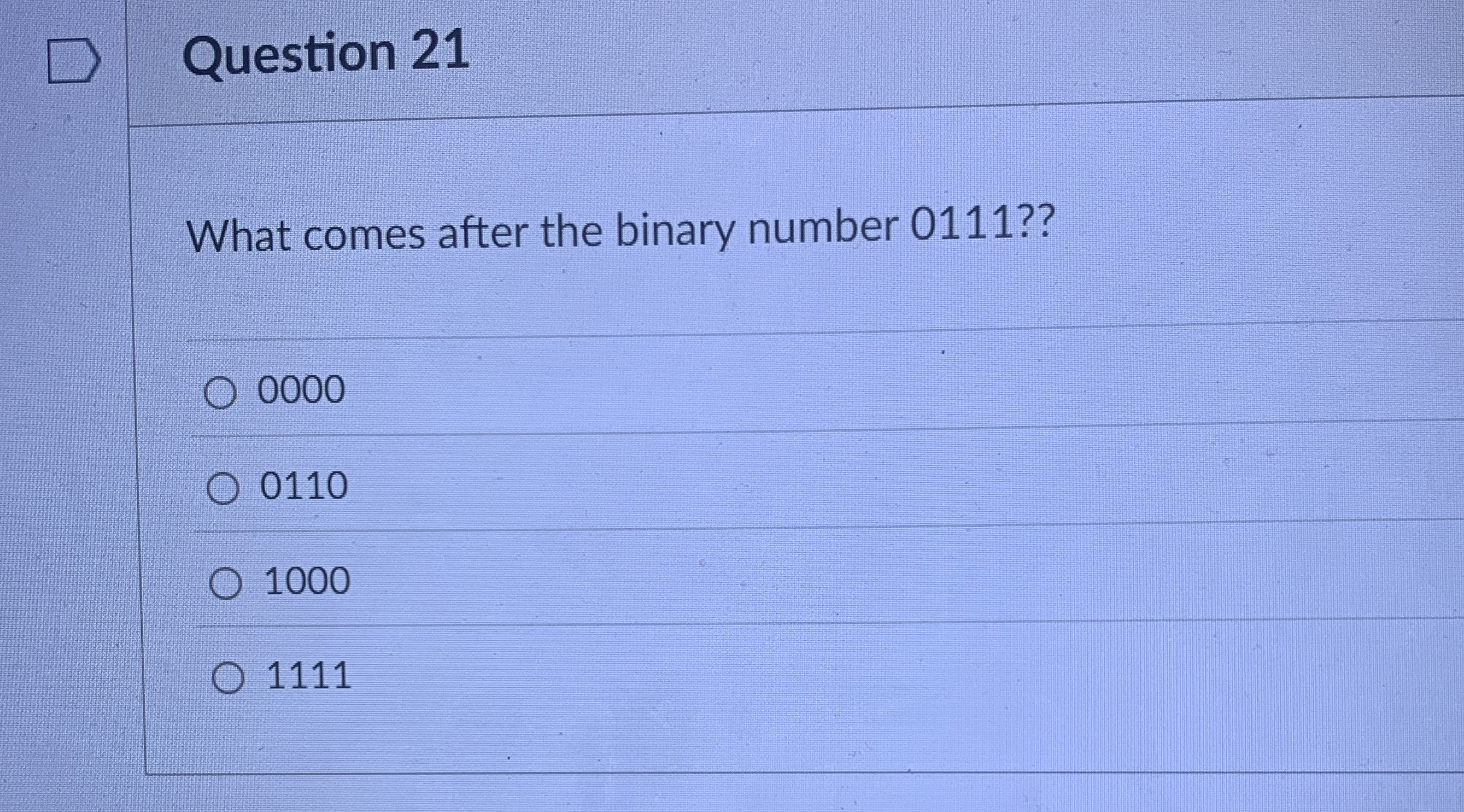 Question 2 1 What comes after the binary number 0
