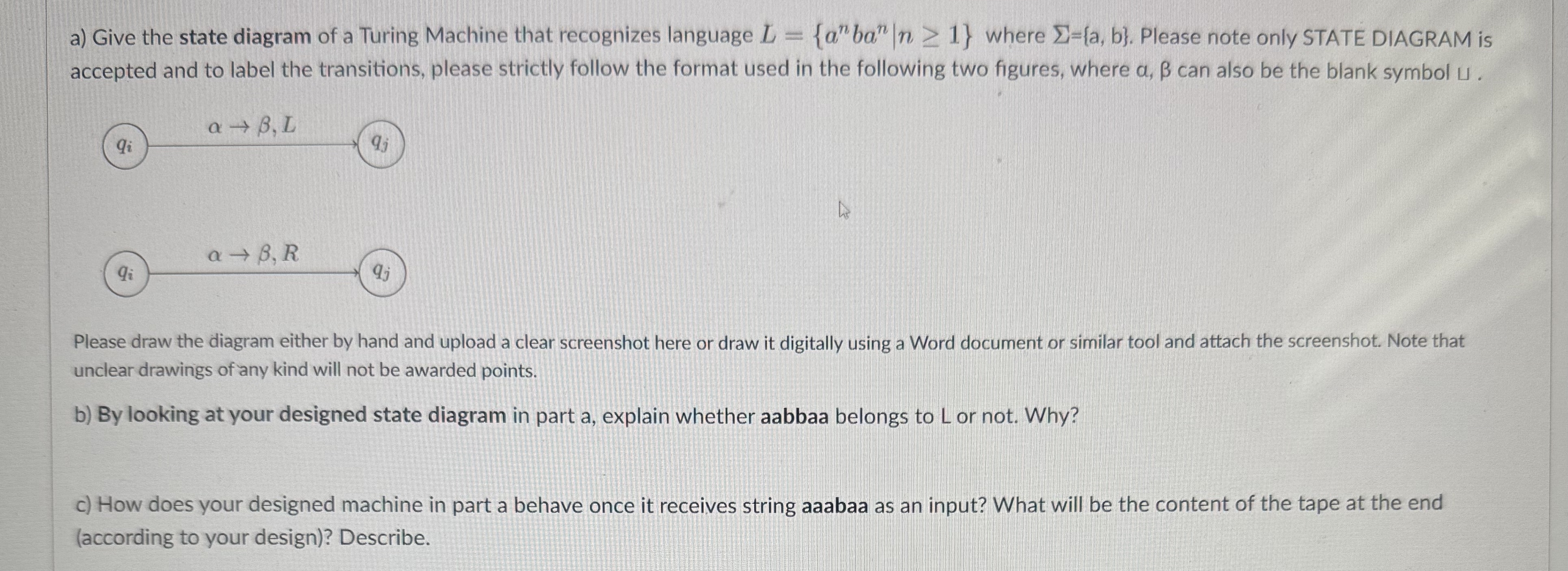 a ) Give the state diagram of a Turing Machine