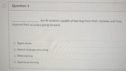 Question 1 are Al systems capable of learning