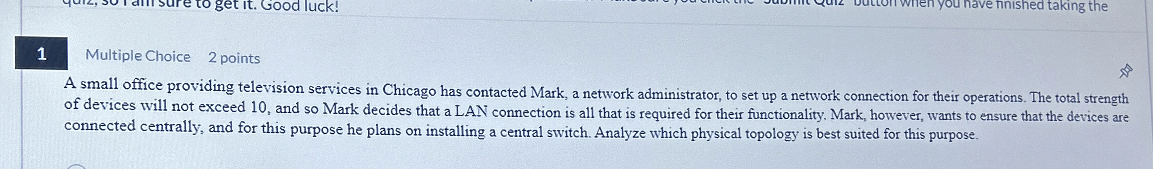 1 Multiple Choice 2 points A small office