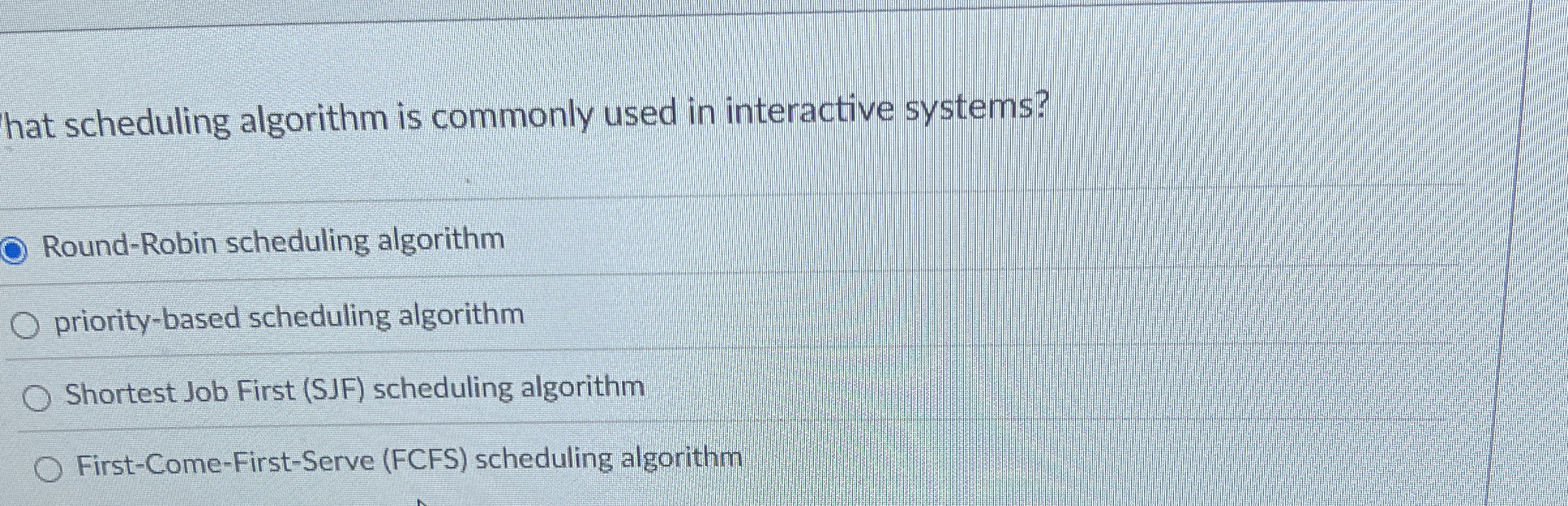 WW hat scheduling algorithm is commonly used in