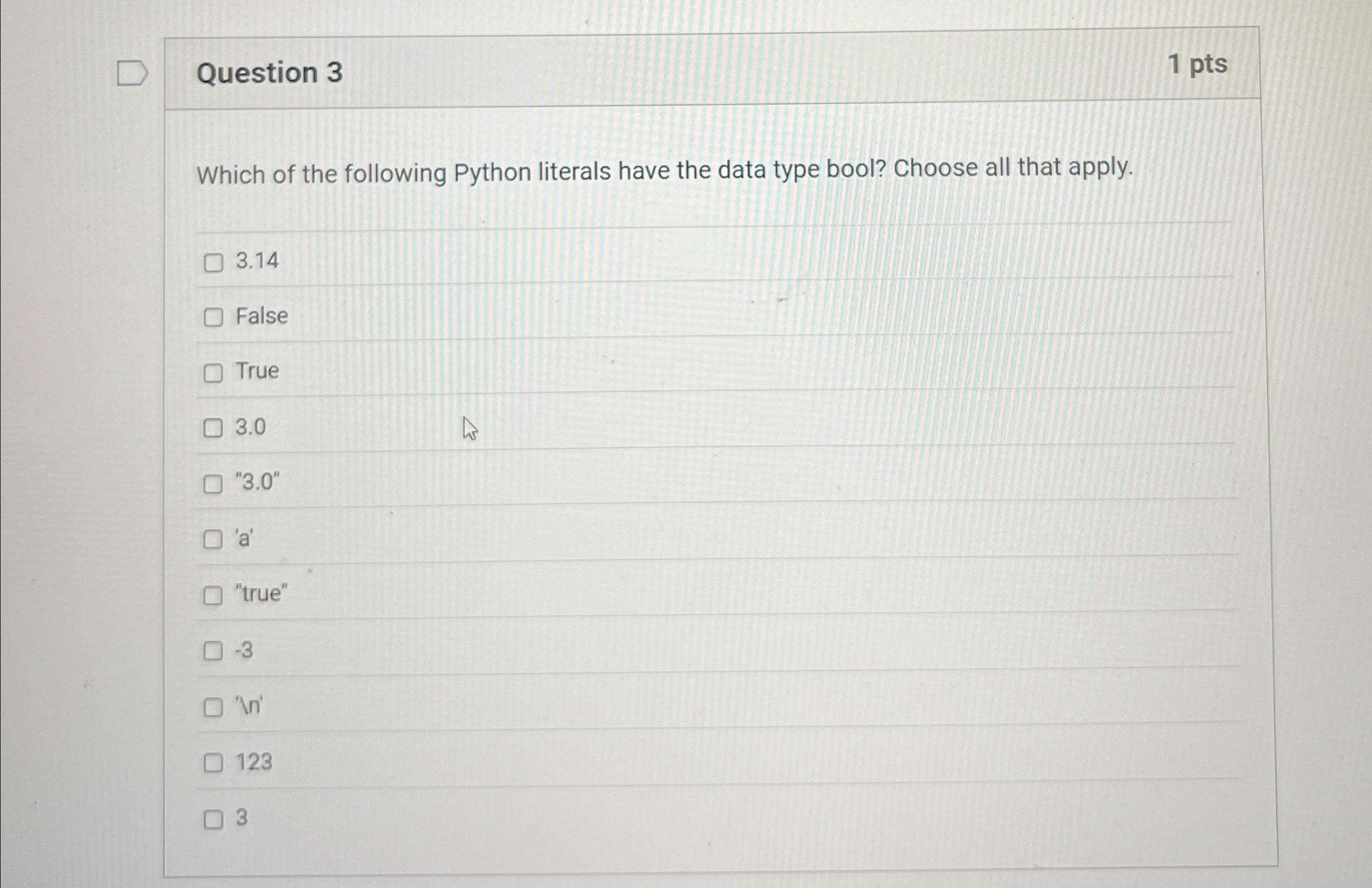 Question 3 Which of the following Python literals