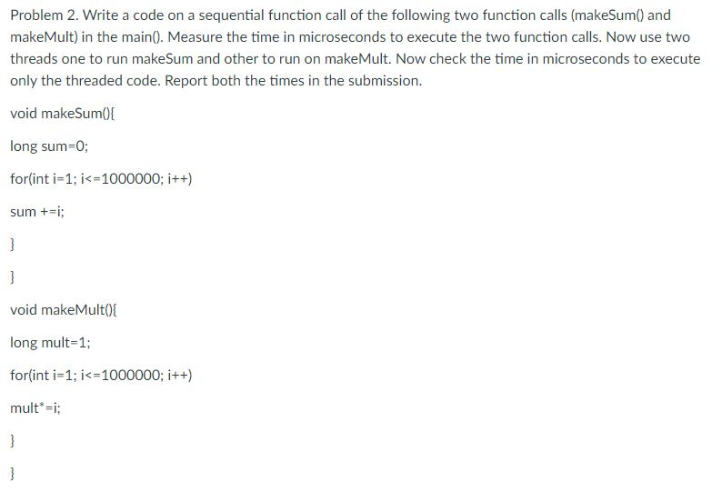 Problem 2 . Write a code on a sequential function
