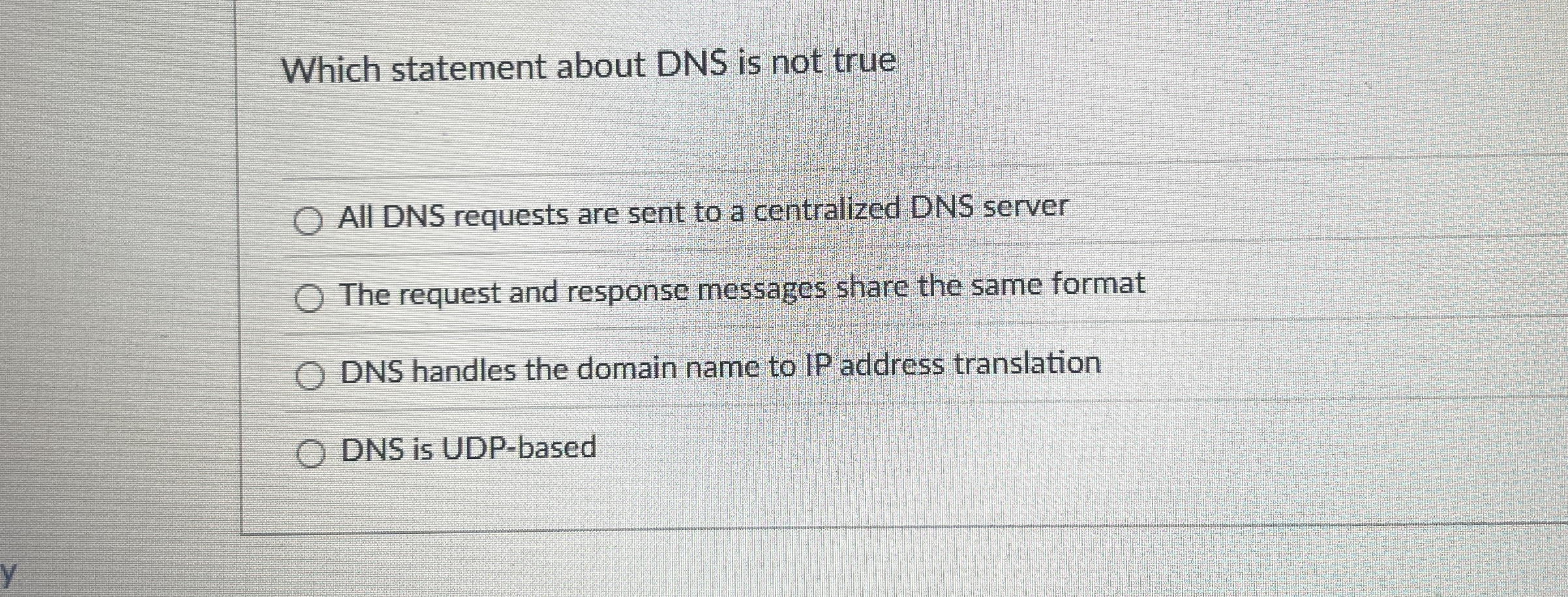 Which statement about DNS is not true All DNS
