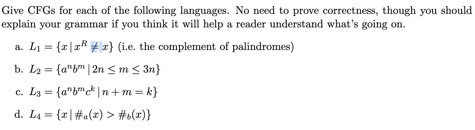 Give CFGs for each of the following languages. No